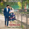 About Chala Jhume Nache Song